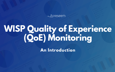 WISP Quality of Experience (QoE) Monitoring: An Introduction