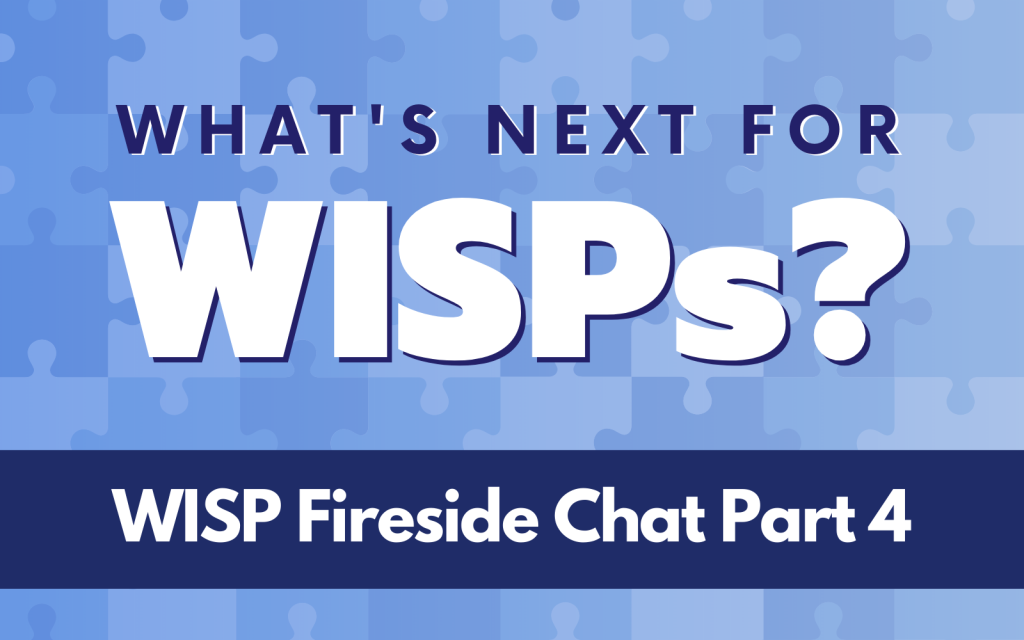 Promo image for What's Next for WISPs video blog