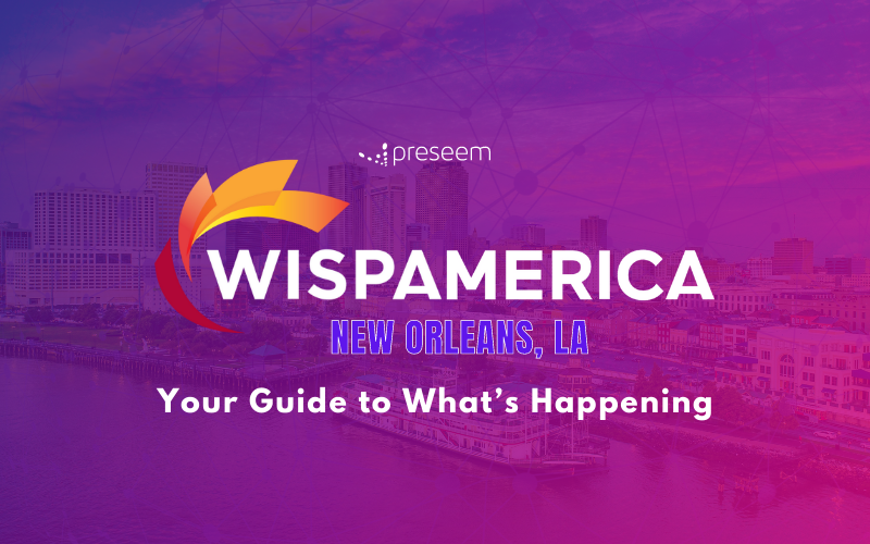 wispamerica-2022 WISPAMERICA 2022: Your Guide to What's Happening