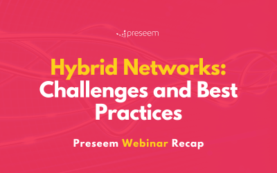 Hybrid Networks: Challenges and Best Practices | Webinar Recap