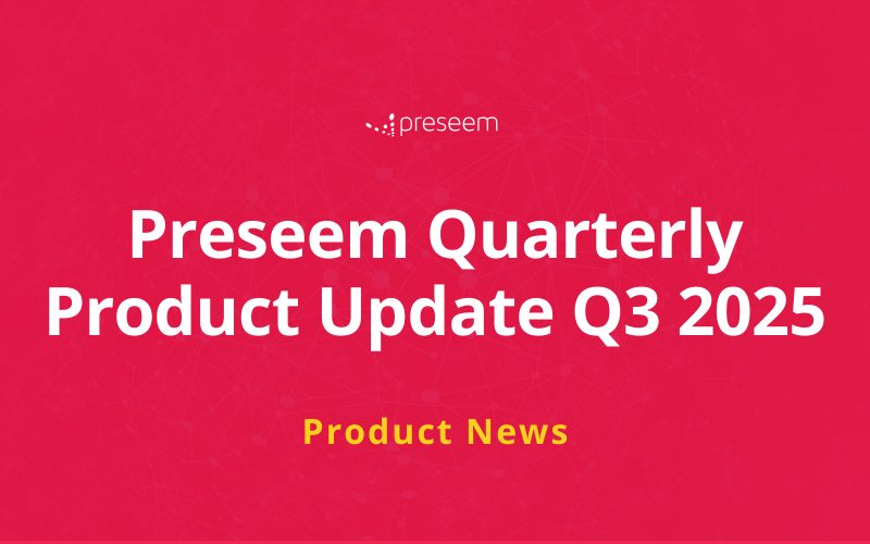 Header image for Preseem's Quarterly Product Update Q3 2025