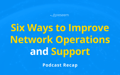 Six Ways to Improve Network Operations and Support
