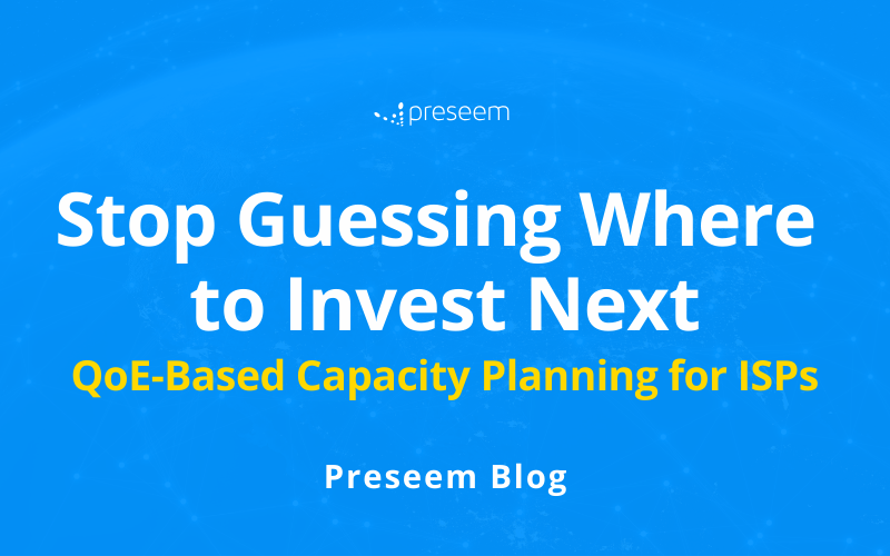 QoE-Based Capacity Planning blog