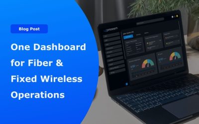 One Dashboard for Fiber & Fixed Wireless Operations
