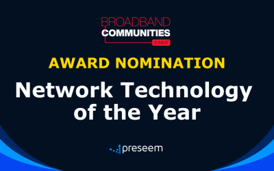Preseem Nominated for Network Technology of the Year at Broadband Communities Summit 2026!